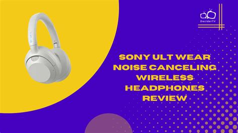 Sony ULT WEAR Noise Canceling Wireless Headphones Review