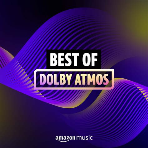Best of Dolby Atmos Playlist on Amazon Music Unlimited