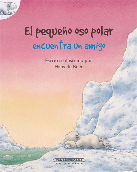 Buy El pequeño oso polar encuentra un amigo / The Little Polar Bear ...