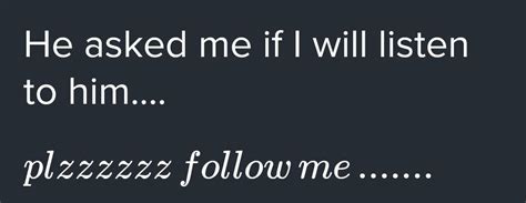 1)she said to me, 'will you always live here'?2)the travelers said ...
