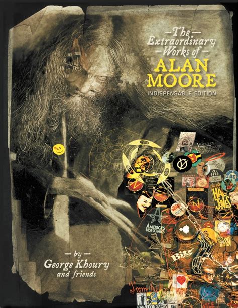 The Extraordinary Works Of Alan Moore: Indispensable Edition: Khoury ...
