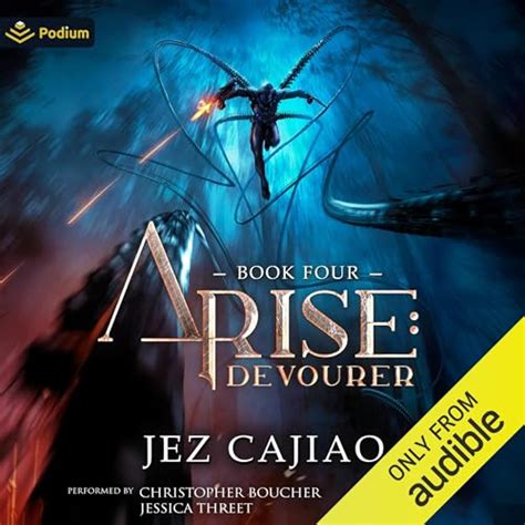 Devourer: Arise, Book 4 (Audio Download): Jez Cajiao, Jessica Threet ...