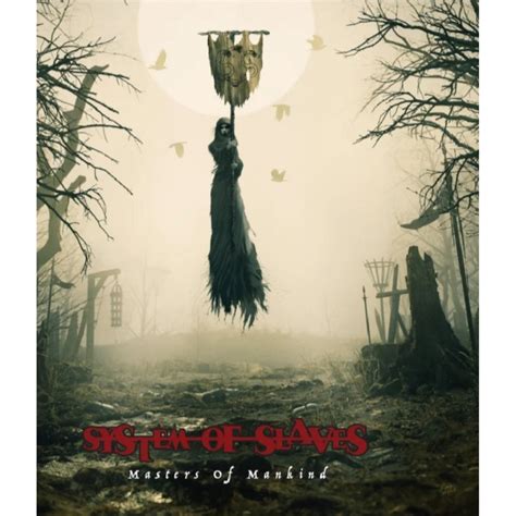 SYSTEM OF SLAVES Masters of mankind - Sucettedistro