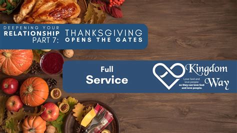 Thanksgiving Opens the Gates - Full Service - Kingdom Way