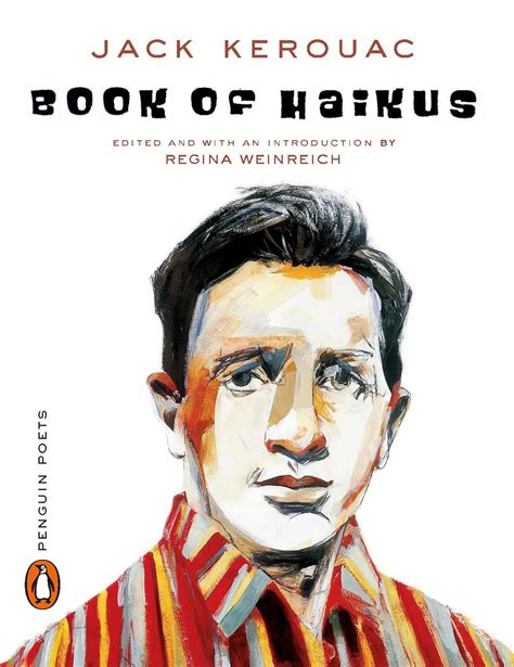 Book of Haikus (Penguin Poets): Kerouac, Jack, Weinreich, Regina ...
