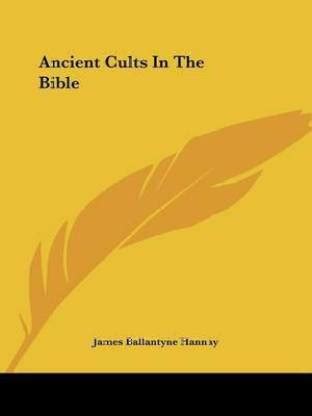 Ancient Cults In The Bible: Buy Ancient Cults In The Bible by Hannay ...