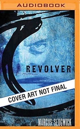 Revolver : Sedgwick, Marcus, Berkrot, Peter: Amazon.in: Books