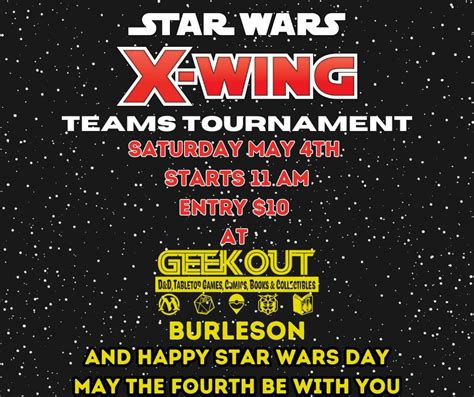 X-WING TEAMS TOURNAMENT, Geek Out, Burleson, 4 May 2024 | AllEvents.in