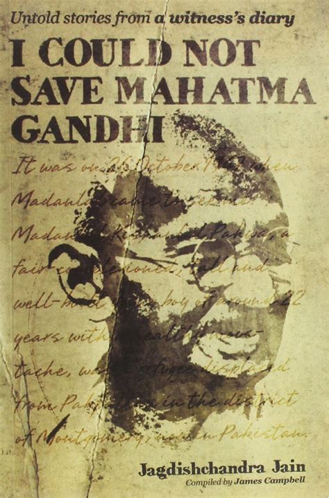 I Could Not Save Mahatma Gandhi: Untold Stories from a Witness's Diary ...
