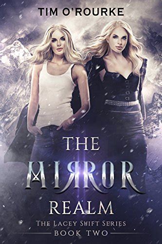 The Mirror Realm (Book Two) (The Lacey Swift Series 2) eBook : O'Rourke ...