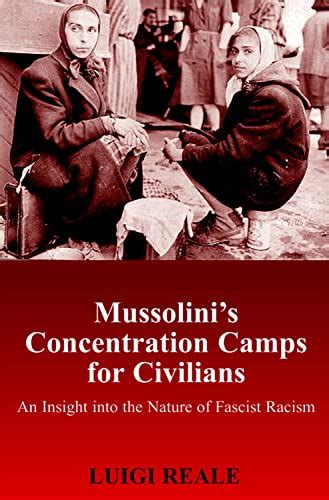 Mussolinis Concentration Camps For Civilians An Insight Into The Nature ...