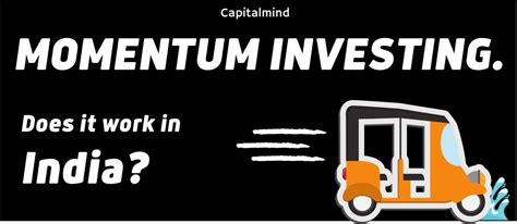 Does Momentum Investing work in India? » Capitalmind - Better Investing