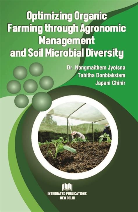 Optimizing organic farming through agronomic management and soil ...