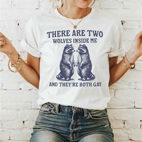 Two Wolves Inside Me and They're Both Gay T-shirt Unisex Funny Meme T ...