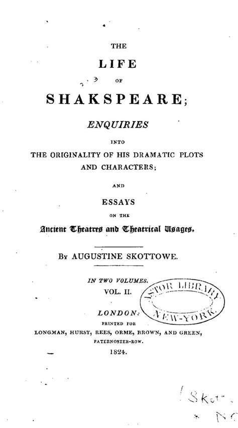 The Life of Shakespeare, Enquiries Into the Originality of His Dramatic ...