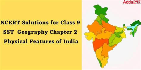 NCERT Solutions for Class 9 SST Geography Chapter 2 Physical Features ...
