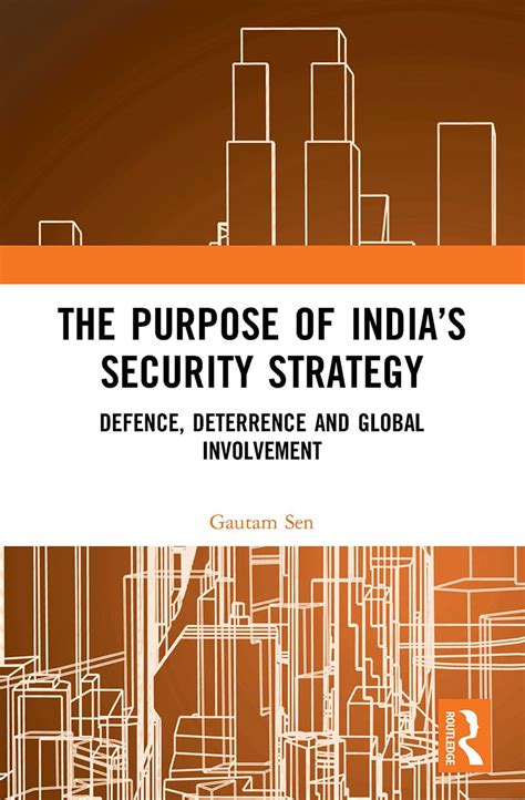 Buy The Purpose of India’s Security Strategy: Defence, Deterrence and ...
