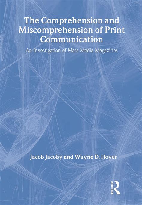 Buy The Comprehension and Miscomprehension of Print Communication: An ...