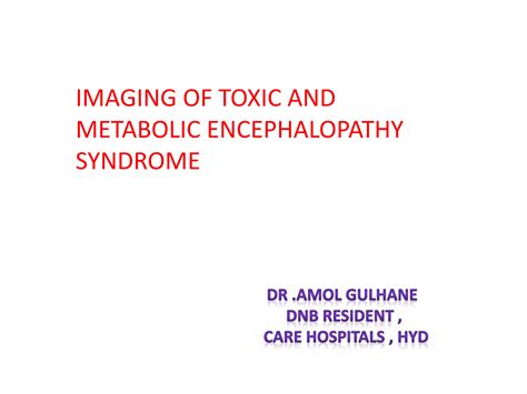 Amol toxic and metabolic encephalopathy syndrome | PPT