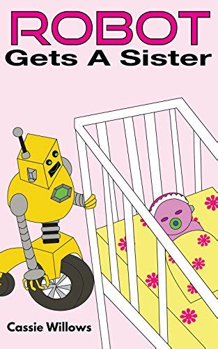 Children's book: Robot Gets A Sister: A book about imagination & play ...
