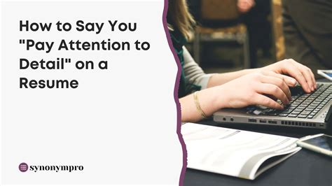 What Is Another Way to Say “Pay Attention to Detail”? - SynonymPro
