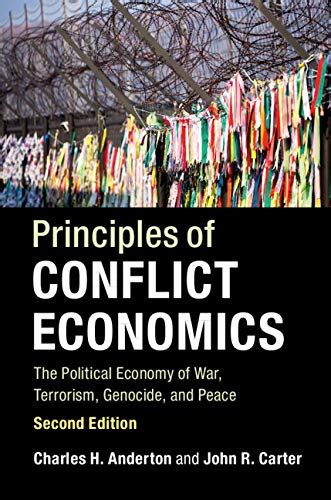 Principles of Conflict Economics: The Political Economy of War ...