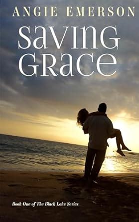 Saving Grace: Book One of the Black Lake Series eBook : Emerson, Angie ...