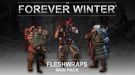 The Forever Winter - Fleshwraps Skin Pack — Epic Games Store