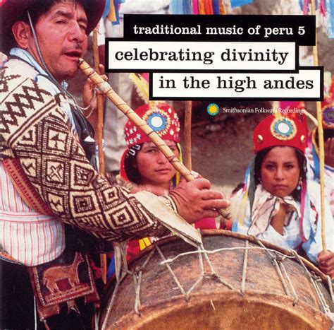 Traditional Music of Peru, Vol. 5: Celebrating Divinity in the High ...