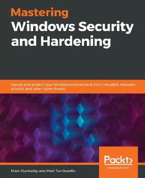 Mastering Windows Security and Hardening: Secure and protect your ...