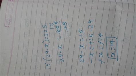 15 times the difference of 29 and a number is 225. Which equation below ...