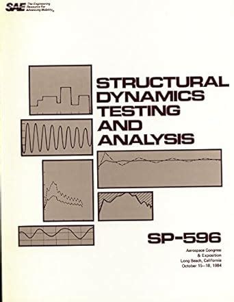 Buy Structural Dynamics Testing and Analysis (S P (Society of ...