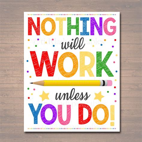Nothing will work unless you do motivational classroom poster principal ...