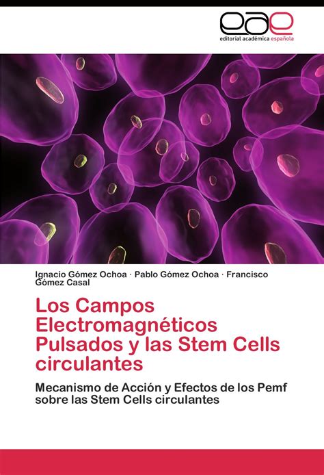 Buy Los Campos Electromagnéticos Pulsados y las Stem Cells circulantes ...