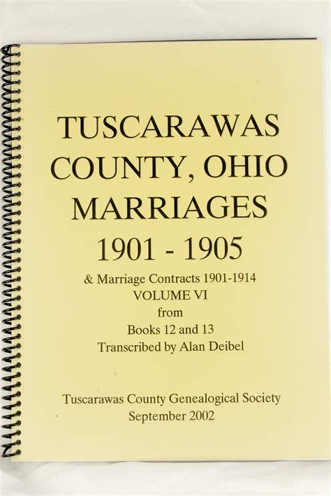 TUSCARAWAS COUNTY OHIO MARRIAGES-VOLUME VI – 1901-1905 BOOKS 12 and 13 ...