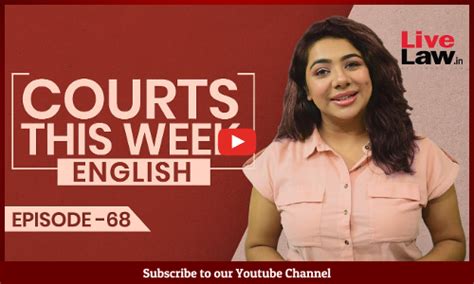 Courts This Week- A Weekly Round Of Important Legal Developments In The ...