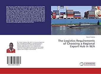The Logistics Requirements of Choosing a Regional Export Hub in W/A ...