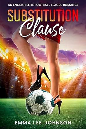 Substitution Clause (Elite English Football League Romance Book 1 ...