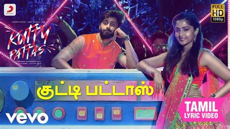 Watch Latest Trending Tamil Muusic Lyrical Video Song 'Kutty Pattas ...
