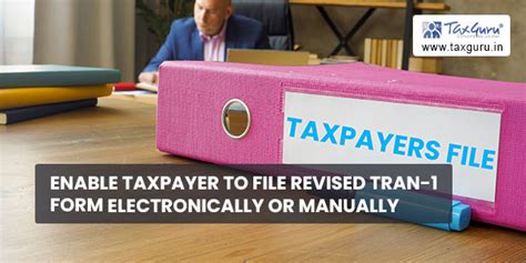 Enable Taxpayer to File Revised TRAN-1 Form Electronically or Manually
