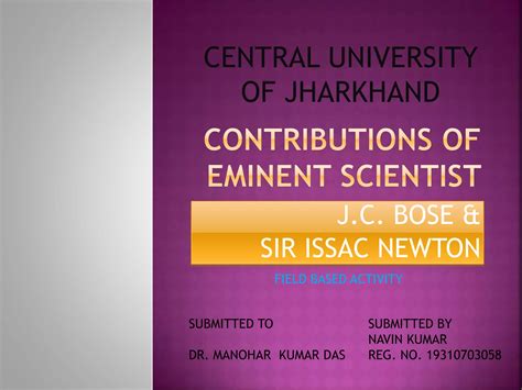 Contributions of eminent scientist JC BOSE & ISSAC NEWTON | PPT