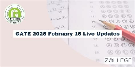 GATE 2025 February 15 Exam Live Updates: Shift 2 Ends, Paper Analysis ...