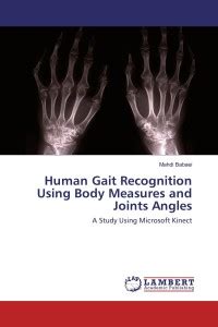 Human Gait Recognition Using Body Measures and Joints Angles: Buy Human ...