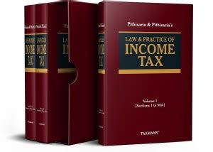 Taxmann's Law & Practice of Income Tax by Pithisaria & Pithisaria (3 ...