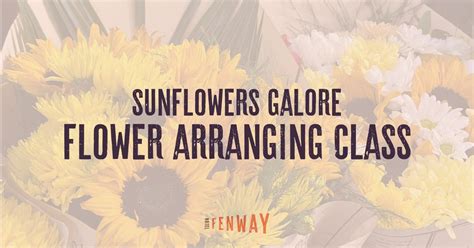 Sunflowers Galore Floral Arrangement Class, 453 Edgewater Dr, Dunedin ...