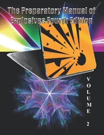 Buy The Preparatory Manual of Explosives Fourth Edition Volume 2: The ...