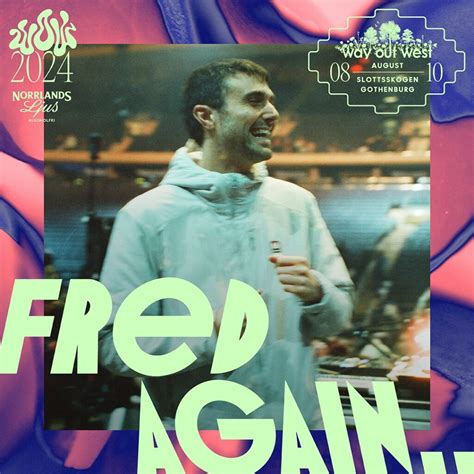 Fred Again.., primer cabeza del Way Out West 2024 - festis