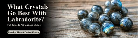What Crystals Go Best With Labradorite? Full Guide to Pairings and Met ...