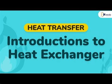 Introduction of Heat Exchangers Video Lecture - Heat Transfer ...