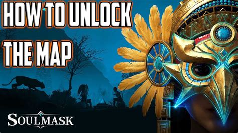 Soulmask - How To Unlock The Map - YouTube